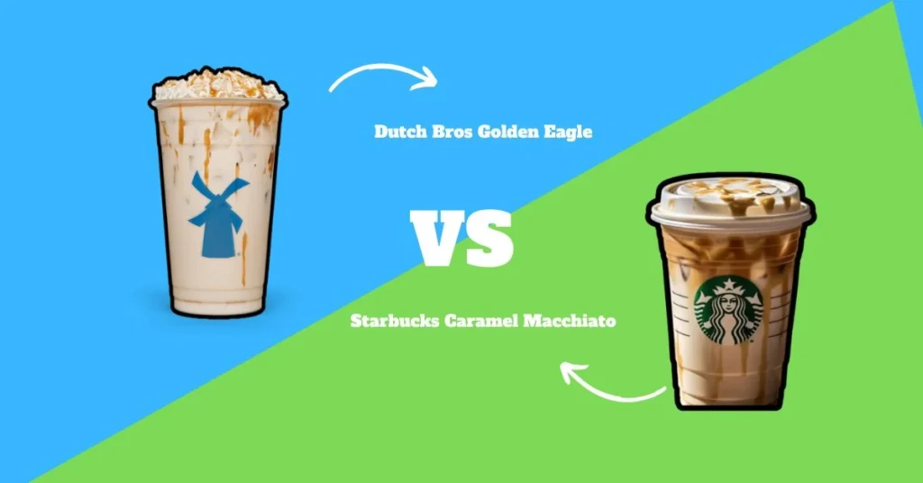Dutch Bros Golden Eagle vs Starbucks Caramel Macchiato